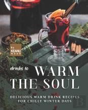 Drinks To Warm The Soul