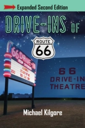 Drive-Ins Of Route 66, Expanded Second Edition