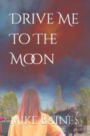 Drive Me To The Moon