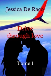 Drive Through Love Tome 1
