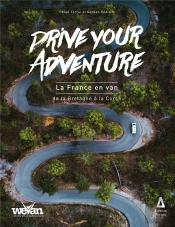 Drive Your Adventure : La France En Van, De La Bretagne À La Corse