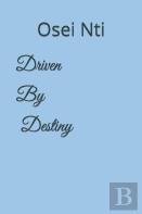 Driven By Destiny