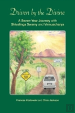 Bertrand.pt - Driven By The Divine: A Seven-Year Journey With Shivalinga Swamy And Vinnuacharya