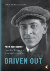 Driven Out - Adolf Rosenberger – Race Car Driver And Porsche Co-Founder