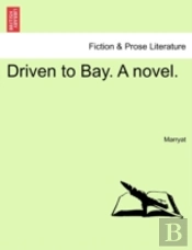 Driven To Bay. A Novel.
