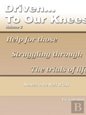 Driven To Our Knees - Volume 2