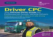 Driver Cpc - The Official Dvsa Guide For Professional Goods Vehicle Drivers