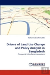 Drivers Of Land Use Change And Policy Analysis In Bangladesh