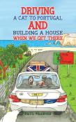 Driving A Cat To Portugal And Building A House When We Get There
