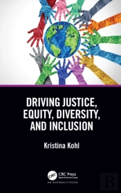 Driving Justice, Equity, Diversity, And Inclusion