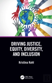 Driving Justice, Equity, Diversity, And Inclusion