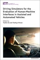 Driving Simulators For The Evaluation Of Human-Machine Interfaces In Assisted And Automated Vehicles