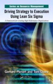 Driving Strategy To Execution Using Lean Six Sigma