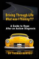 Driving Through Life What Was I Thinking