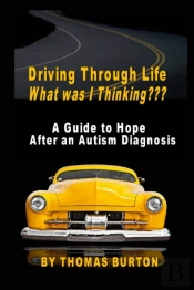 Driving Through Life What Was I Thinking