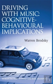 Driving With Music: Cognitive-Behavioural Implications