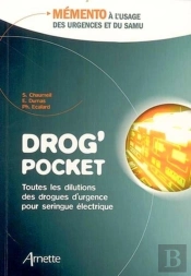 Drog' Pocket ; Mémento À L'Usage Des Urgences Et Du Samu