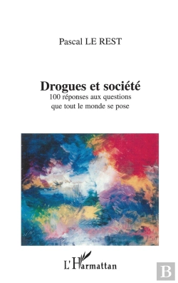 Bertrand.pt - Drogues Et Société : 100 Réponses Aux Questions Que Tout Le Monde Se Pose