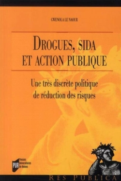 Bertrand.pt - Drogues, Sida Et Action Publique ; Une Très Discrète Politique De Réduction Des Risques