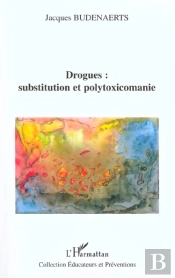 Drogues ; Substitution Et Polytoxicomanie