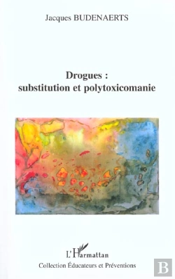Bertrand.pt - Drogues ; Substitution Et Polytoxicomanie