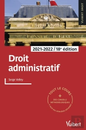 Droit Administratif 2021/2022 - Tout Le Cours Et Des Conseils Methodologiques A Jour Des Dernieres R