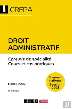 Bertrand.pt - Droit Administratif - Crfpa - Examen National Session 2025 : Épreuve De Spécialité - Cours Et Cas Pratiques