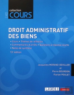 Bertrand.pt - Droit Administratif Des Biens : Cours - Thèmes De Réflexion - Commentaires D'Arrêts - Questions À Réponse Courte - Notes De Synthèse (13e Édition)