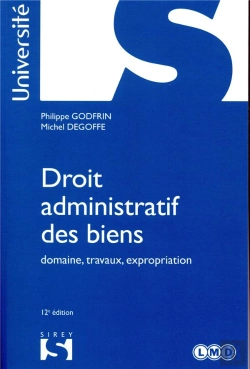 Bertrand.pt - Droit Administratif Des Biens. Domaine, Travaux, Expropriation (Édition 2018)