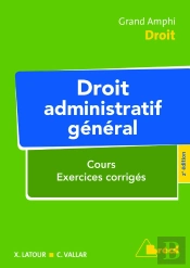 Droit Administratif Général ; Cours, Exercices Corrigés (2e Édition)