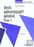 Droit Administratif General T1 - 15eme Edition - Vol01