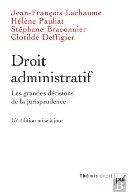 Bertrand.pt - Droit Administratif. Les Grandes Decisions De La Jurisprudence (5e Ed)