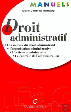 Bertrand.pt - Droit Administratif ; Les Sources Du Droit Administratif, L'Organisation Administrative, L'Activite Administration