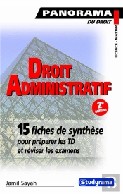 Droit Administratif ; Premier Cycle ; Préparer Les Td Et Réviser Les Examens Avec Des Fiches De Synthèse (2e Édition)