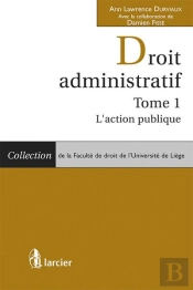 Droit Administratif T.1 : L'Action Publique