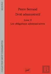 Droit Administratif T.2 ; Les Obligations Administratives