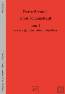 Bertrand.pt - Droit Administratif T.2 ; Les Obligations Administratives