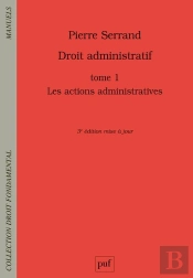 Droit Administratif Tome 1 - Les Actions Administratives