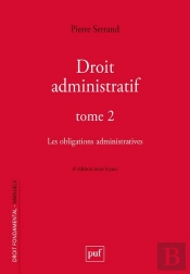 Droit Administratif Tome 2 : Les Obligations Administratives