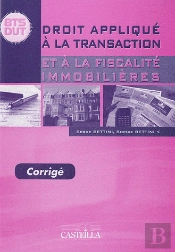Droit Appliqué À La Transaction Et À La Fiscalité Immobilière ; Guide Pédagogique