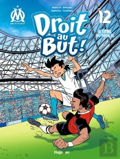 Droit Au But ! Tome 12 : Dans La Cour Des Grands !