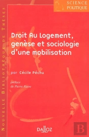 Droit Au Logement, Genèse Et Sociologie D'Une Mobilisation - Tome 5
