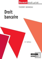 Droit Bancaire, 11eme Ed.