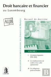Droit Bancaire Et Financier Au Lux. Recueil De Doctrine En 5 Volumes