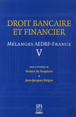 Bertrand.pt - Droit Bancaire Et Financier ; Mélanges Aedbf-France T.5