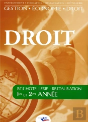 Droit ; Bts Hôtellerie, Restauration ; 1ère Et 2e Année (Édition 2008)