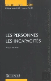 Droit Civil 2004 ; Les Personnes, Les Incapacites