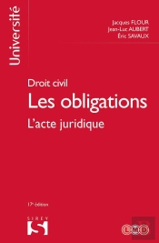 Droit Civil. Les Obligations Tome 1 L'Acte Juridique - 17e Ed.