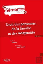 Droit Civil. Les Personnes, La Famille, Les Incapacites - 10e Ed.