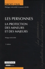 Droit Civil ; Les Personnes ; La Protection Des Mineurs Et Des Majeurs (5e Édition)